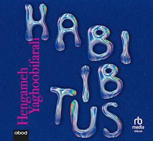 Cover for Hengameh Yaghoobifarah · Habibitus (Hörbok (CD)) (2023)