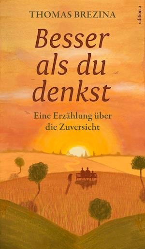 Cover for Thomas Brezina · Besser als du denkst (Hardcover bog) (2022)