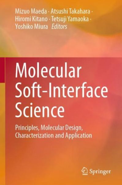 Cover for Molecular Soft-Interface Science: Principles, Molecular Design, Characterization and Application (Hardcover Book) [2019 edition] (2019)