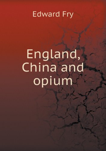 Cover for Edward Fry · England, China and Opium (Paperback Book) (2013)