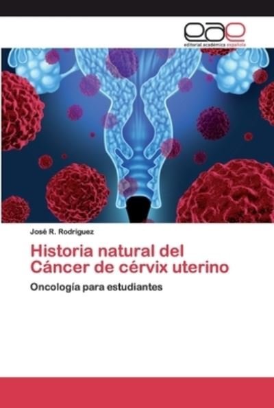 Cover for Rodriguez · Historia natural del Cáncer d (Bog) (2020)