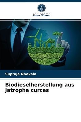 Cover for Supraja Nookala · Biodieselherstellung aus Jatropha curcas (Taschenbuch) (2021)