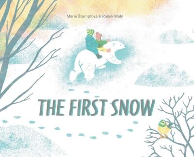 Cover for Marie Stumpfova · The First Snow (Inbunden Bok) (2024)