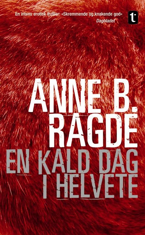 Cover for Anne B. Ragde · En kald dag i helvete (Bog) (2005)