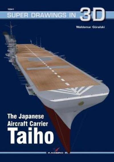 Cover for Waldemar Goralski · The Japanese Aircraft Carrier Taiho (Paperback Book) (2016)