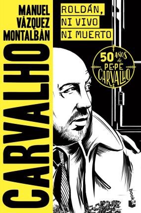 Cover for Manuel Vazquez Montalban · Roldan ni vivo ni muerto (Taschenbuch) (2022)