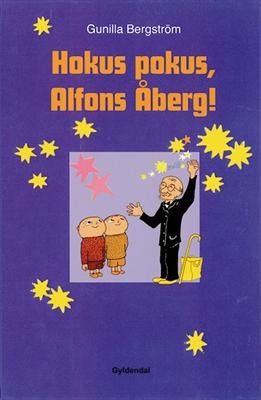 Cover for Gunilla Bergström · Alfons Åberg: Hokus pokus, Alfons Åberg! (Innbunden bok) [2. utgave] [Indbundet] (2012)