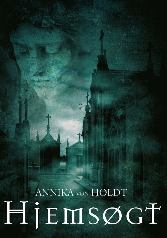 Cover for Annika Von Holdt · Hjemsøgt (Sewn Spine Book) [4th edition] (2018)
