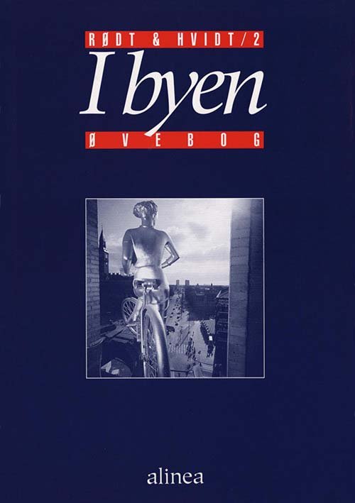 Cover for René Mark Nielsen¤René Mark Nielsen¤Dorte Nielsen · Rødt &amp; hvidt, 2: Rødt &amp; hvidt 2, I byen, Øvebog (Hæftet bog) [1. udgave] (1998)