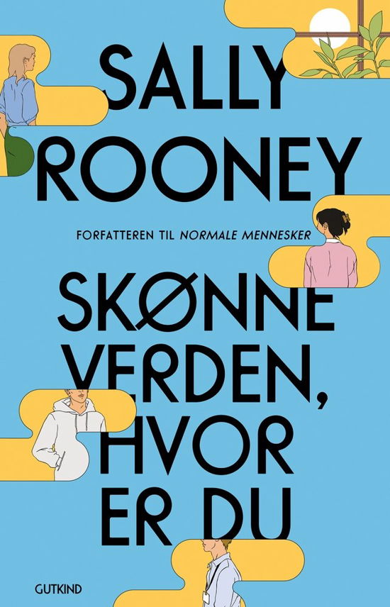 Cover for Sally Rooney · Skønne verden, hvor er du (Gebundesens Buch) [1. Ausgabe] (2021)