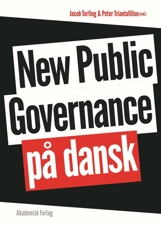 Jacob Torfing; Peter Triantafillou · New Public Governance på dansk (Sewn Spine Book) [1º edição] (2017)