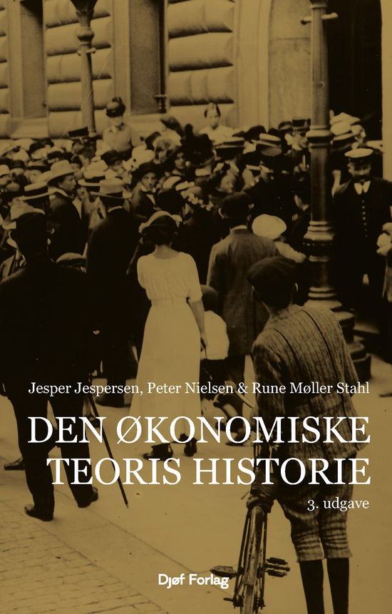 Lærebog: Den økonomiske teoris historie - Jesper Jespersen; Peter Nielsen; Rune Møller Stahl - Books - Djøf Forlag - 9788757460759 - April 29, 2025