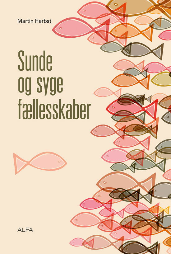 Cover for Martin Herbst · Sunde og syge fællesskaber (Hæftet bog) [1. udgave] (2013)