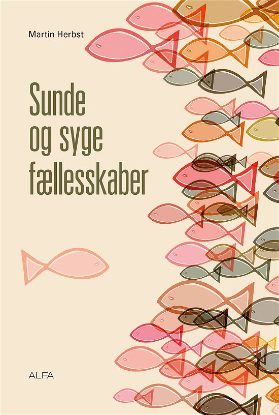 Cover for Martin Herbst · Sunde og syge fællesskaber (Sewn Spine Book) [1º edição] (2013)