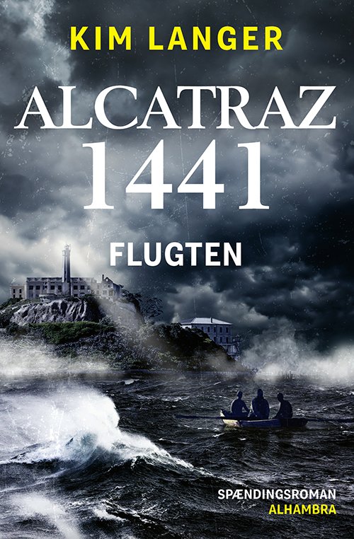 Cover for Kim Langer · Alcatraz 1441 - Flugten (Hæftet bog) [1. udgave] (2022)