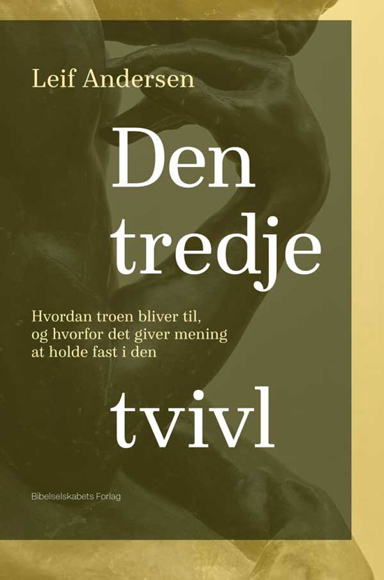 Cover for Leif Andersen · Den tredje tvivl (Bound Book) [1.º edición] (2023)