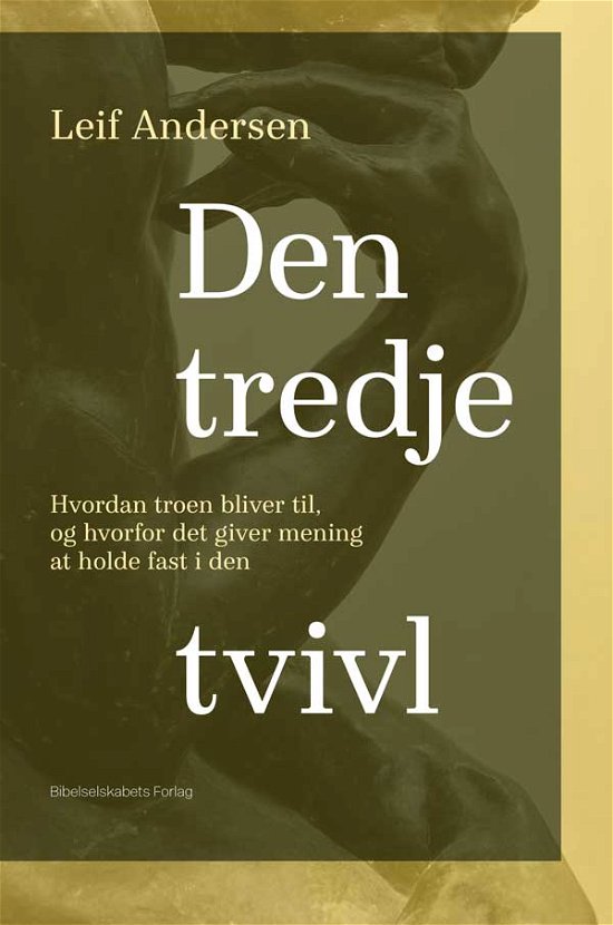 Cover for Leif Andersen · Den tredje tvivl (Bound Book) [1st edition] (2023)