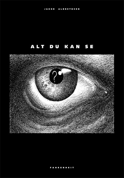 Cover for Jakob Albrethsen · Alt du kan se (Innbunden bok) [1. utgave] [Indbundet] (2014)