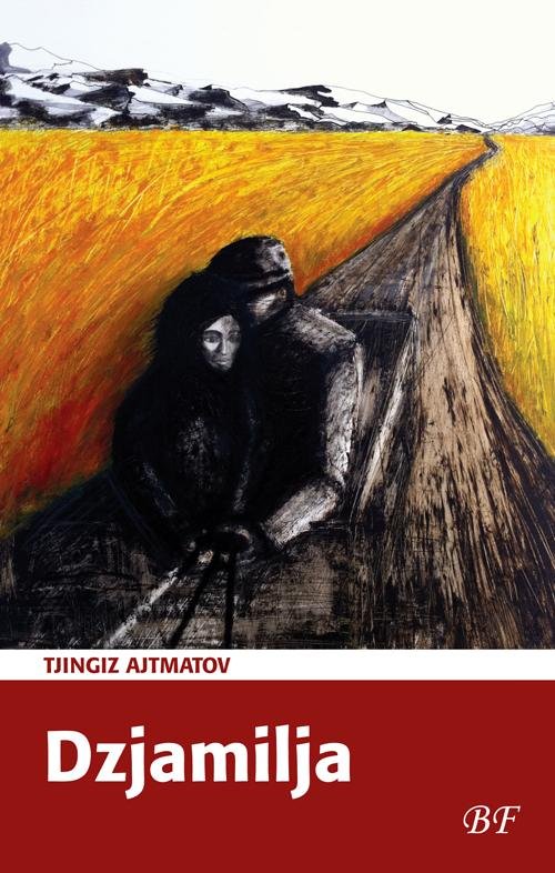 Cover for Tjingiz Ajtmatov · Dzjamilja (Hæftet bog) [1. udgave] (2015)