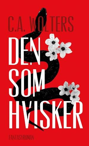 Det røde daggry: Den som hvisker - C.A. Wolters - Bøker - Ulven og Uglen - 9788793349759 - 18. september 2021