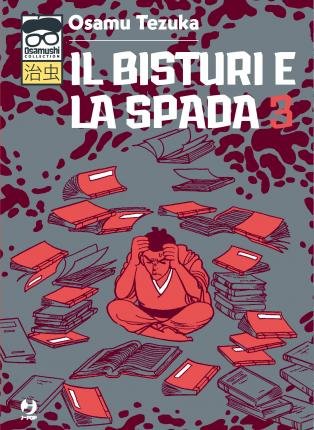 Cover for Osamu Tezuka · Il Bisturi E La Spada #03 (Buch)