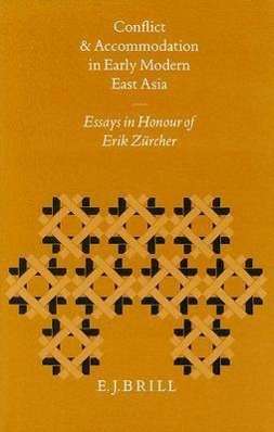 Cover for Leonard Blusse · Conflict and Accommodation in Early Modern East Asia: Essays in Honour of Erik Zurcher (Sinica Leidensia) (Hardcover Book) (1993)