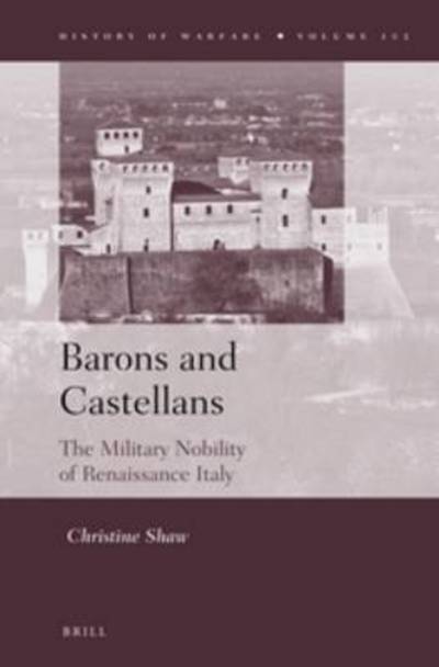 Cover for Christine Shaw · Barons and Castellans: the Military Nobility of Renaissance Italy (Hardcover Book) (2014)