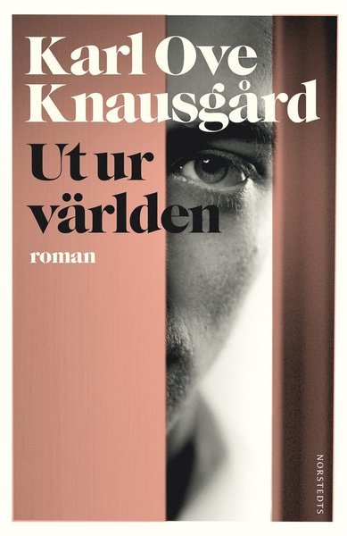 Ut ur världen - Karl Ove Knausgård - Książki - Norstedts - 9789113070759 - 13 sierpnia 2015