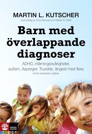 Cover for Robert R. Wolff · Barn med överlappande diagnoser : adhd, inlärningssvårigheter, Autism, Aspergers, Tourette, ångest mfl (Bound Book) (2016)