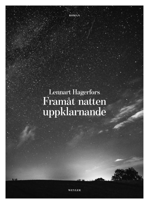 Cover for Lennart Hagerfors · Framåt natten uppklarnande (Hardcover Book) (2020)