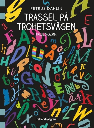 Cover for Petrus Dahlin · Kalle Skavank: Trassel på Trohetsvägen (Book) (2019)