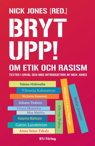 Cover for Nick Jones · Bryt upp! : om etik och rasism (Book) (2014)