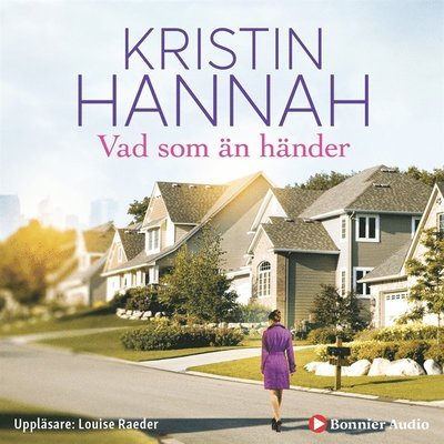 Cover for Kristin Hannah · Vad som än händer (Audiobook (MP3)) (2009)