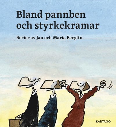 Berglins: Bland pannben och styrkekramar - Maria Berglin - Böcker - Kartago Förlag - 9789175153759 - 7 oktober 2021