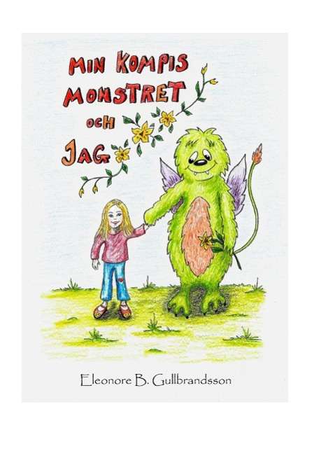 Cover for Eleonore B. Gullbrandsson · Min kompis Monstret och Jag : Min kompis Monstret och Jag (Hardcover Book) (2015)
