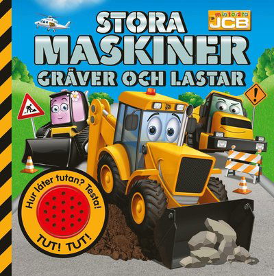 JCB: Stora maskiner gräver och lastar ? med ljudknapp - Kerstin Elias Costa - Books - Igloo Books - 9789177430759 - March 1, 2018