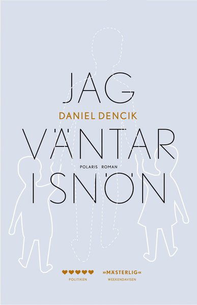 Jag väntar i snön - Daniel Dencik - Livros - Bokförlaget Polaris - 9789177951759 - 21 de maio de 2019