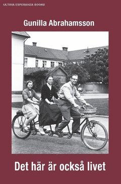 Cover for Gunilla Abrahamsson · Det här är också livet (Book) (2020)