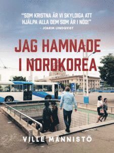 Cover for Ville Männistö · Jag hamnade i Nordkorea (Paperback Book) (2023)