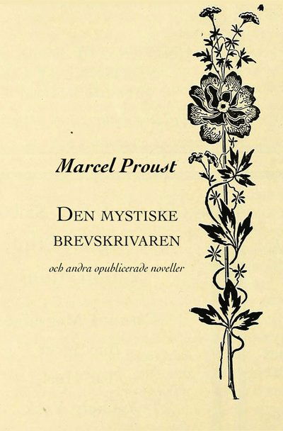 Cover for Marcel Proust · Den mystiske brevskrivaren : och andra opublicerade noveller (Paperback Book) (2022)