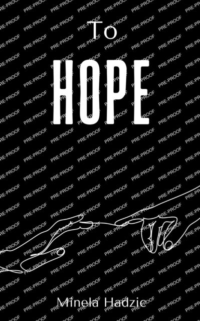 To Hope - Minela Hadzic - Books - BookLeaf Publishing - 9789357441759 - February 1, 2023