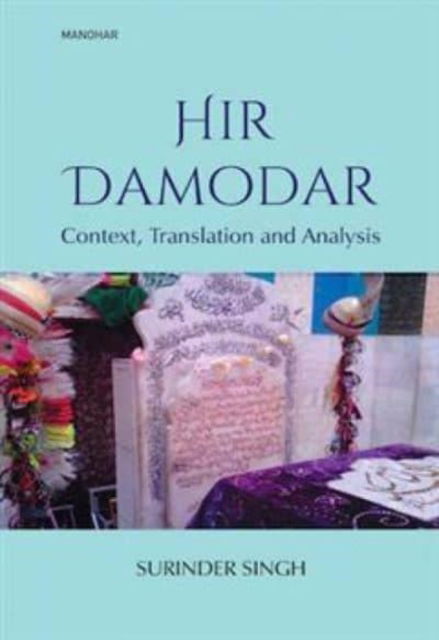 Hir Damodar: Context, Translation and Analysis - Surinder Singh - Böcker - Manohar Publishers and Distributors - 9789360803759 - 10 november 2024