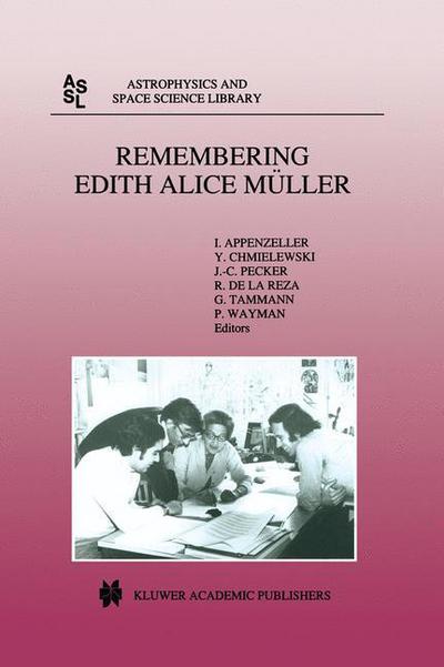 Remembering Edith Alice Muller - Astrophysics and Space Science Library - Immo Appenzeller - Books - Springer - 9789401061759 - October 14, 2012