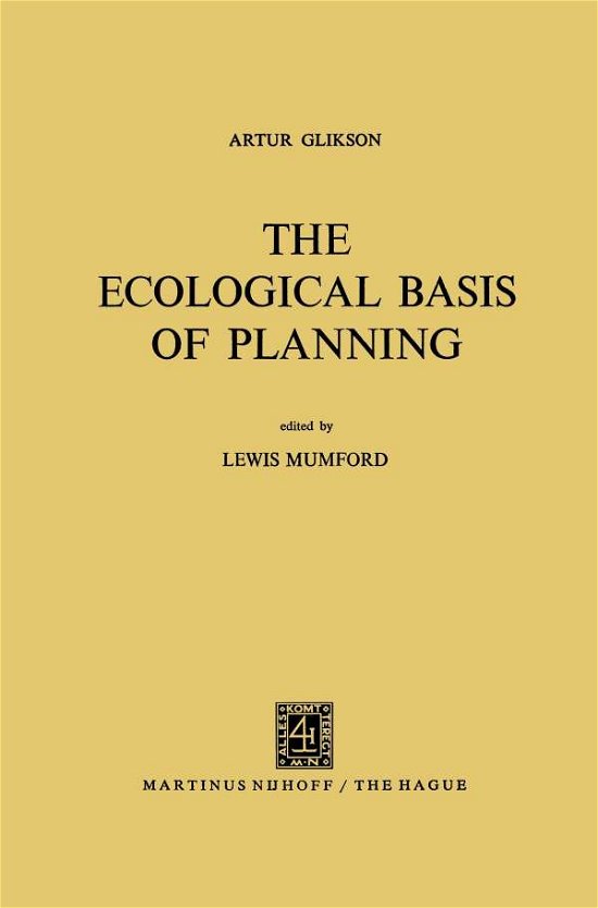 The Ecological Basis of Planning - Artur Glikson - Books - Springer - 9789401186759 - 1971