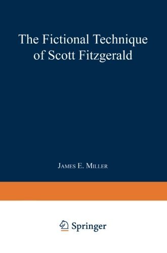Cover for James E. Miller Jr. · The Fictional Technique of Scott Fitzgerald - International Scholars Forum (Paperback Book) [Softcover reprint of the original 1st ed. 1891 edition] (1901)
