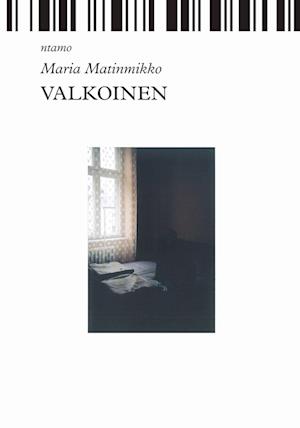 Valkoinen - Maria Matinmikko - Other - ntamo - 9789522151759 - January 5, 2022