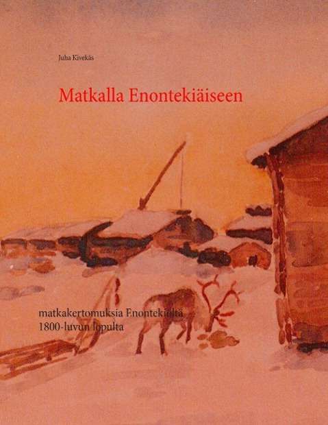 Cover for Kivekäs · Matkalla Enontekiäiseen (Book)