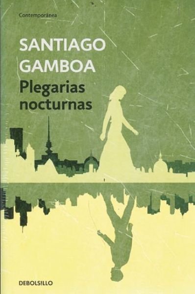 Cover for Santiago Gamboa · Plegarias Nocturnas (Paperback Book) (2015)