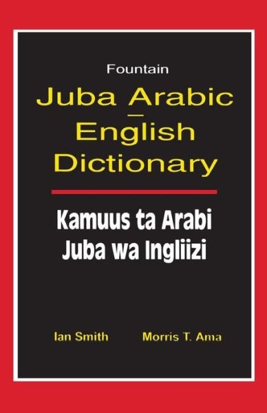 Cover for Ian Smith · Juba Arabic English Dictionary / Kamuus Ta Arabi Juba Wa Ingliizi (Paperback Bog) [Arabic, Revised edition] (2003)