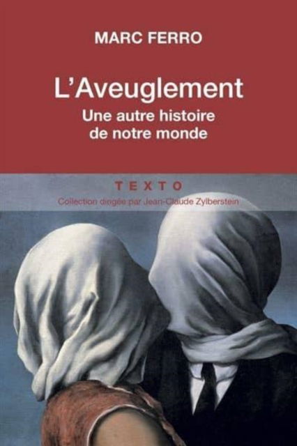 Cover for Marc Ferro · L'aveuglement: une autre histoire de notre monde (Paperback Book) (2017)